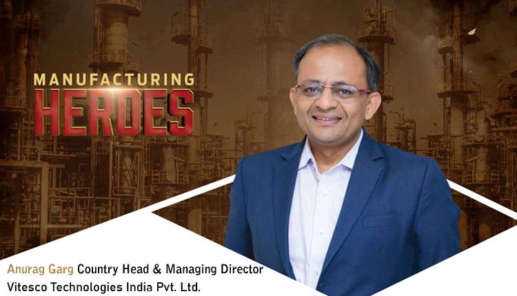 Anurag Garg, Country Head & Managing Director, Vitesco Technologies India Pvt. Ltd.